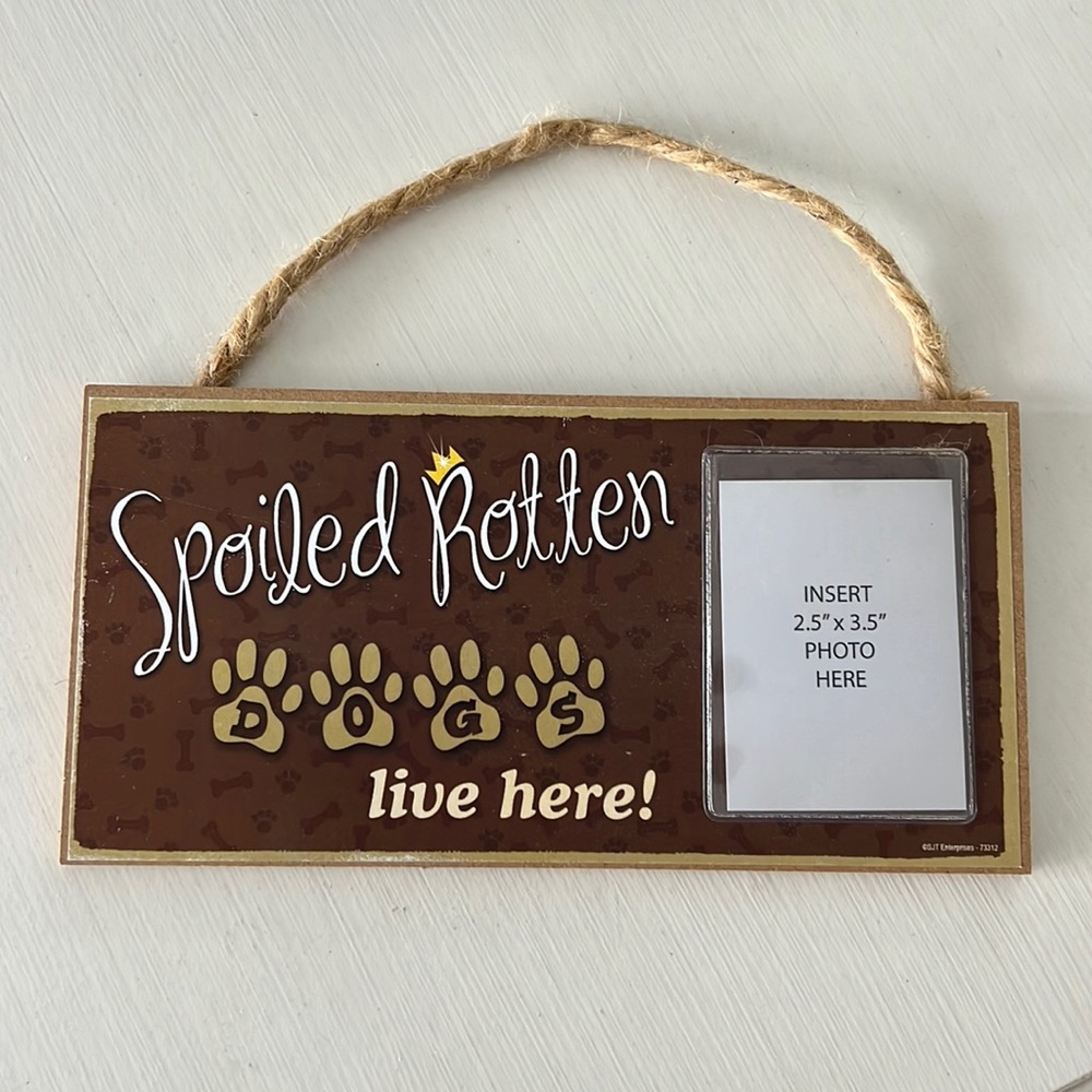 spoiled Rotten Dogs Photo Plaque